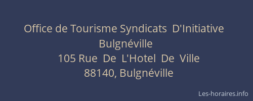 Office de Tourisme Syndicats  D'Initiative    Bulgn&eacute;ville