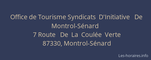 Office de Tourisme Syndicats  D'Initiative   De Montrol-Sénard