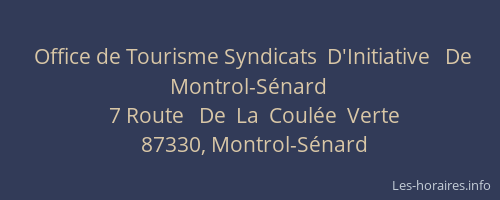 Office de Tourisme Syndicats  D'Initiative   De Montrol-S&eacute;nard