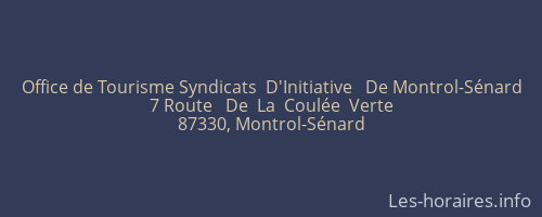 Office de Tourisme Syndicats  D'Initiative   De Montrol-Sénard