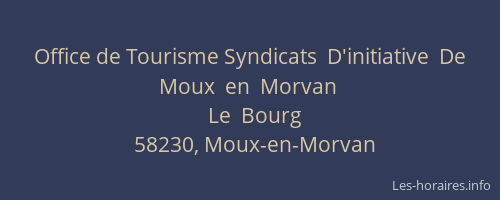 Office de Tourisme Syndicats  D'initiative  De  Moux  en  Morvan