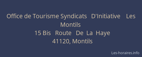 Office de Tourisme Syndicats   D'Initiative    Les  Montils