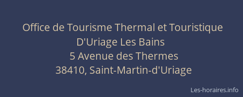 Office de Tourisme Thermal et Touristique D'Uriage Les Bains