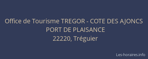 Office de Tourisme TREGOR - COTE DES AJONCS