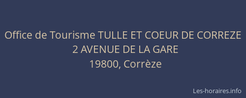 Office de Tourisme TULLE ET COEUR DE CORREZE