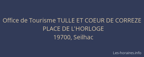 Office de Tourisme TULLE ET COEUR DE CORREZE