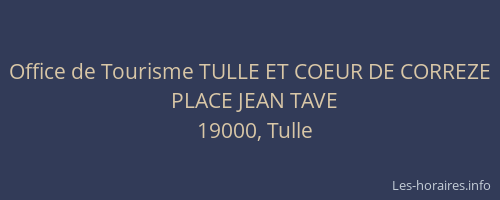 Office de Tourisme TULLE ET COEUR DE CORREZE