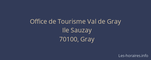 Office de Tourisme Val de Gray