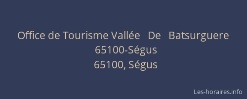 Office de Tourisme Vall&eacute;e   De   Batsurguere