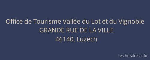 Office de Tourisme Vall&eacute;e du Lot et du Vignoble