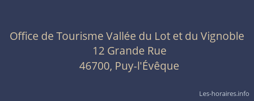 Office de Tourisme Vall&eacute;e du Lot et du Vignoble
