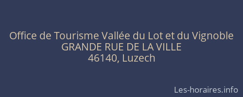 Office de Tourisme Vallée du Lot et du Vignoble