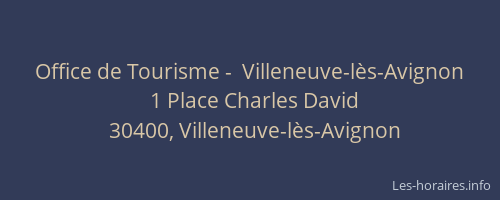 Office de Tourisme -  Villeneuve-l&egrave;s-Avignon