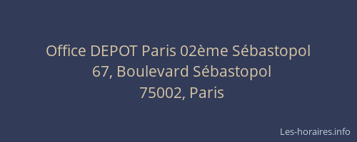 Office DEPOT Paris 02ème Sébastopol