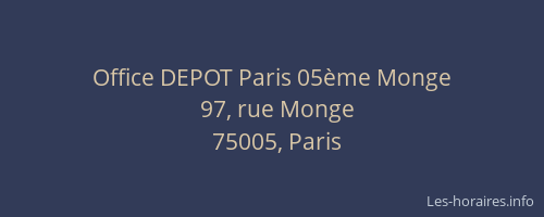 Office DEPOT Paris 05ème Monge