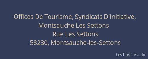 Offices De Tourisme, Syndicats D'Initiative, Montsauche Les Settons