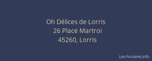 Oh D&eacute;lices de Lorris