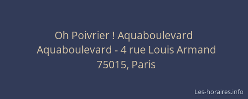 Oh Poivrier ! Aquaboulevard