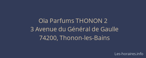 O&iuml;a Parfums THONON 2