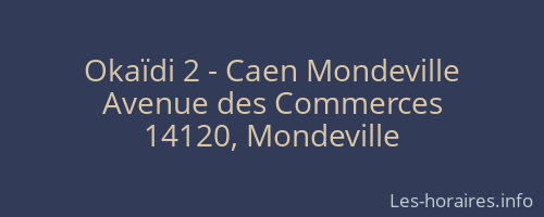 Okaïdi 2 - Caen Mondeville