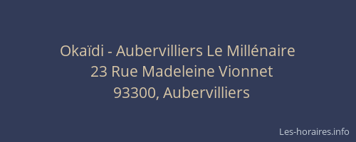 Okaïdi - Aubervilliers Le Millénaire