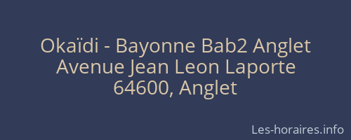 Okaïdi - Bayonne Bab2 Anglet