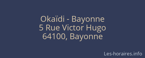 Okaïdi - Bayonne