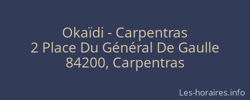 Okaïdi - Carpentras