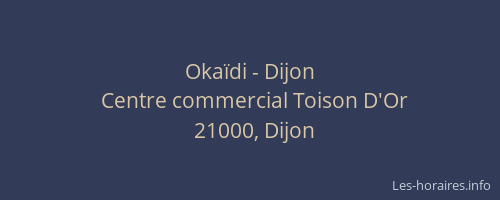 Okaïdi - Dijon