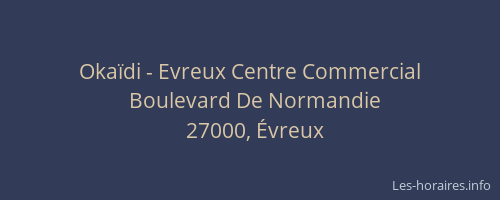 Okaïdi - Evreux Centre Commercial
