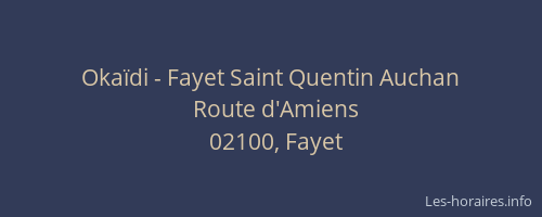 Okaïdi - Fayet Saint Quentin Auchan