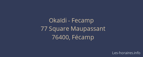 Okaïdi - Fecamp