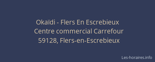 Okaïdi - Flers En Escrebieux