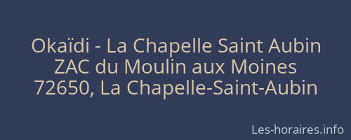 Okaïdi - La Chapelle Saint Aubin