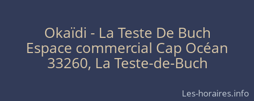 Okaïdi - La Teste De Buch