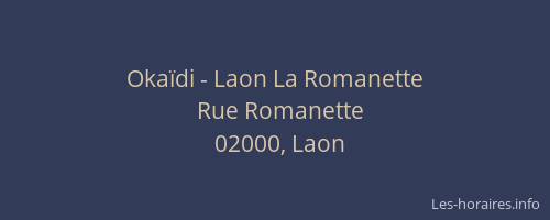 Okaïdi - Laon La Romanette