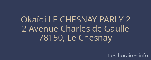 Okaïdi LE CHESNAY PARLY 2