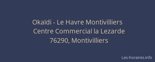 Okaïdi - Le Havre Montivilliers