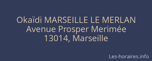 Okaïdi MARSEILLE LE MERLAN