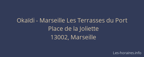 Okaïdi - Marseille Les Terrasses du Port