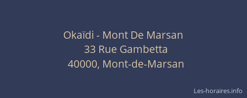 Okaïdi - Mont De Marsan