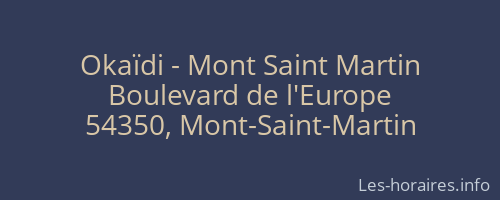 Okaïdi - Mont Saint Martin