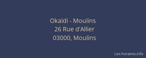 Okaïdi - Moulins