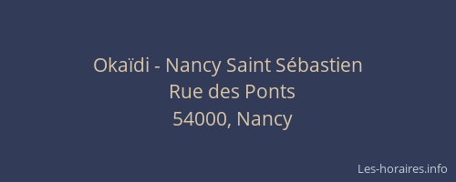 Okaïdi - Nancy Saint Sébastien