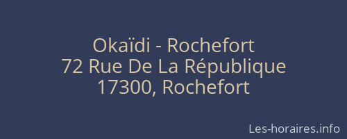 Okaïdi - Rochefort