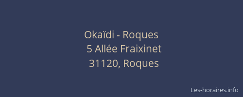 Okaïdi - Roques