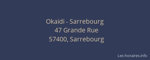 Okaidi - Sarrebourg
