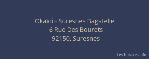 Okaïdi - Suresnes Bagatelle