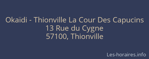 Okaïdi - Thionville La Cour Des Capucins