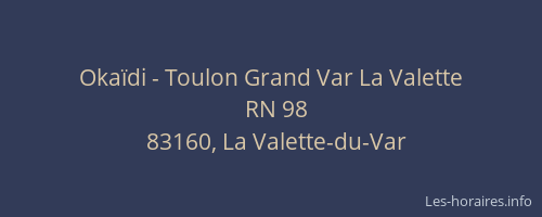 Okaïdi - Toulon Grand Var La Valette